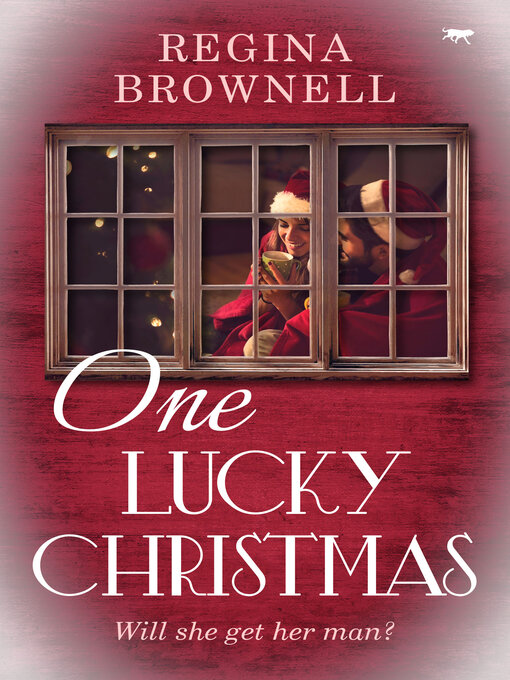 Title details for One Lucky Christmas by Regina Brownell - Available